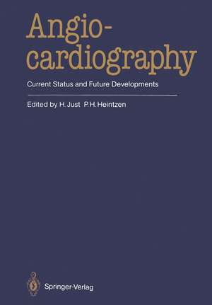 Angiocardiography: Current Status and Future Developments de H. Just