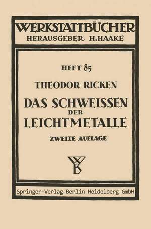 Das Schweißen der Leichtmetalle de Th. Ricken