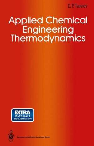 Applied Chemical Engineering Thermodynamics de Dimitrios P. Tassios