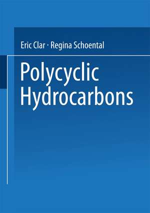 Polycyclic Hydrocarbons: Volume 1 de Eric Clar