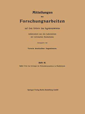 Mitteilungen über Forschungsarbeiten auf dem Gebiete des Ingenieurwesens: insbesondere aus den Laboratorien der technischen Hochschulen de William Sarfert