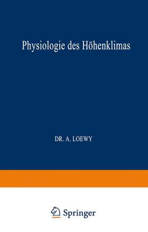 Physiologie des Höhenklimas de A. Loewy