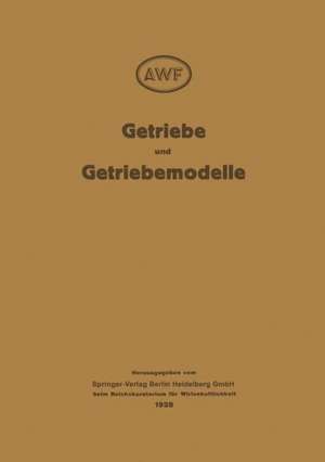 Getriebe und Getriebemodelle: Getriebemodellschau des AWF und VDMA 1928 de Auschuss Fur witschaftiliche fertigung,Berlin,Verein