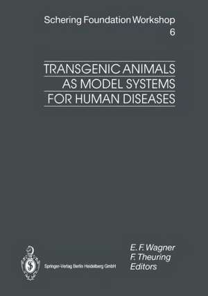 Transgenic Animals as Model Systems for Human Diseases de Erwin F. Wagner