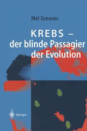 Krebs — der blinde Passagier der Evolution de Mel F. Greaves