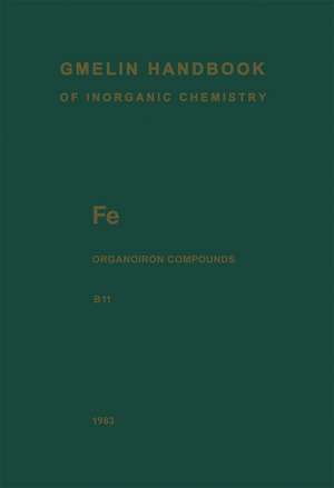 Fe Organoiron Compounds: Mononuclear Compounds 11 de Ulrich Krüerke