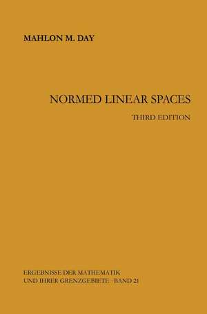 Normed Linear Spaces de Mahlon M. Day