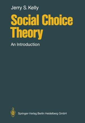 Social Choice Theory: An Introduction de Jerry S. Kelly