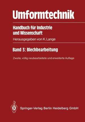 Umformtechnik: Handbuch für Industrie und Wissenschaft de Kurt Lange