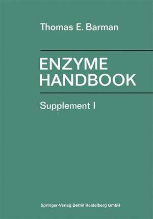 Enzyme Handbook: Supplement I de T. E. Barman