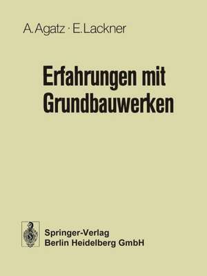 Erfahrungen mit Grundbauwerken de Arnold Agatz