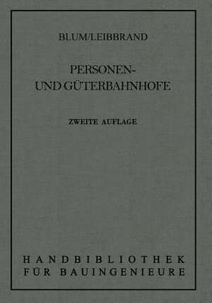 Personen- und Güterbahnhöfe de Otto Blum