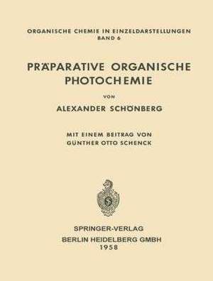 Präparative Organische Photochemie de Alexander Schönberg