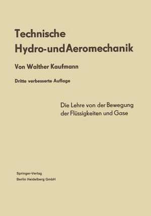 Technische Hydro- und Aeromechanik de Walther Kaufmann