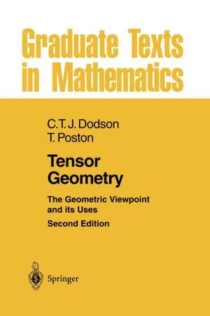 Tensor Geometry: The Geometric Viewpoint and its Uses de C. T. J. Dodson