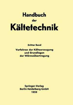 Verfahren der Kälteerzeugung und Grundlagen der Wärmeübertragung de Hans D. Baehr