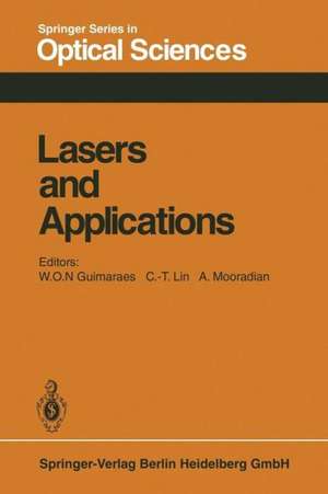 Lasers and Applications: Proceedings of the Sergio Porto Memorial Symposium Rio de Janeiro, Brasil, June 29 – July 3, 1980 de W.O.N. Guimares