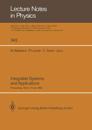 Integrable Systems and Applications: Proceedings of a Workshop Held at Oléron, France, June 20–24, 1988 de Mikhael Balabane