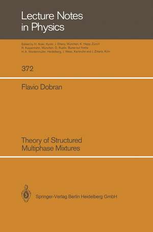 Theory of Structured Multiphase Mixtures de Flavio Dobran