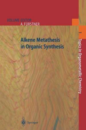 Alkene Metathesis in Organic Synthesis de Alois Fuerstner