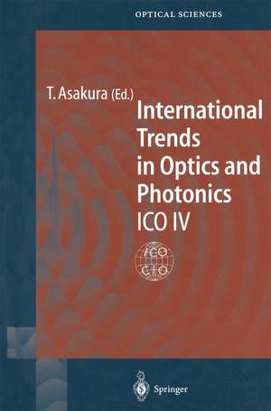 International Trends in Optics and Photonics: ICO IV de Toshimitsu Asakura