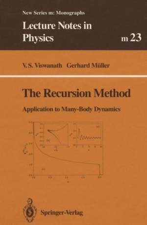 The Recursion Method: Application to Many-Body Dynamics de V.S. Viswanath