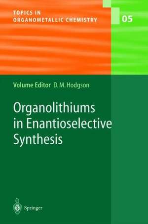 Organolithiums in Enantioselective Synthesis de David M. Hodgson