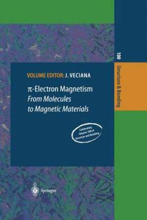 π-Electron Magnetism: From Molecules to Magnetic Materials de Jaume Veciana