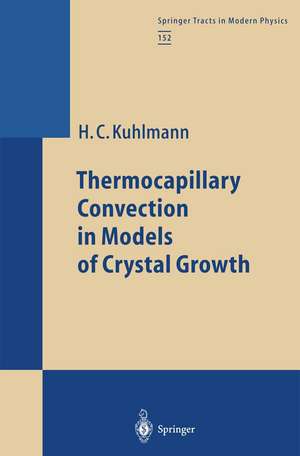 Thermocapillary Convection in Models of Crystal Growth de Hendrik C. Kuhlmann