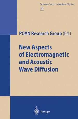 New Aspects of Electromagnetic and Acoustic Wave Diffusion de POAN Research Group/Groupement de Recherche POAN