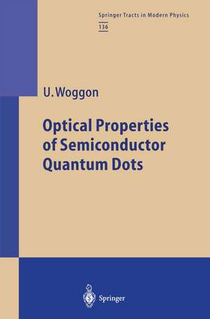 Optical Properties of Semiconductor Quantum Dots de Ulrike Woggon