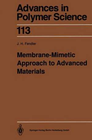 Membrane-Mimetic Approach to Advanced Materials de Janos H. Fendler