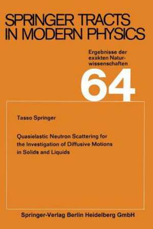 Quasielastic Neutron Scattering for the Investigation of Diffusive Motions in Solids and Liquids de Tasso Springer