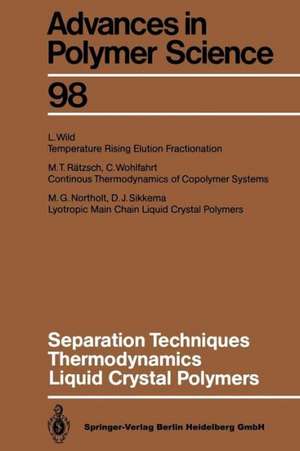 Separation Techniques Thermodynamics Liquid Crystal Polymers de M.G. Northolt