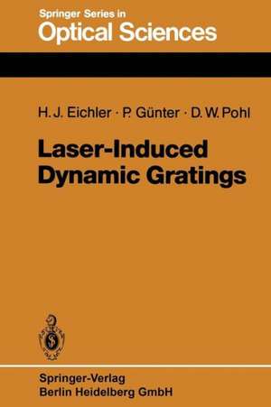 Laser-Induced Dynamic Gratings de Hans Joachim Eichler