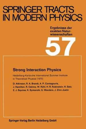 Strong Interaction Physics: Heidelberg-Karlsruhe International Summer Institute in Theoretical Physics (1970) de D. Atkinson