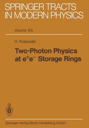 Two-Photon Physics at e+ e- Storage Rings de H. Kolanoski