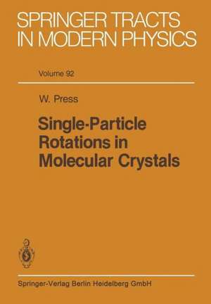 Single-Particle Rotations in Molecular Crystals de W. Press