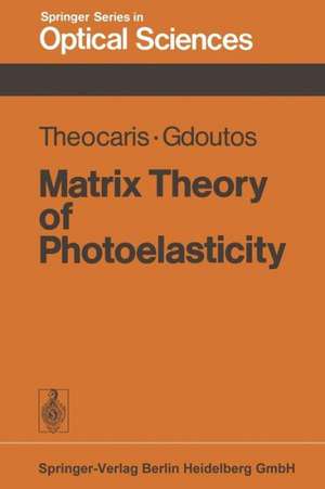 Matrix Theory of Photoelasticity de Pericles S. Theocaris