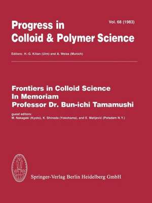 Frontiers in Colloid Science In Memoriam Professor Dr. Bun-ichi Tamamushi de M. Nakagaki