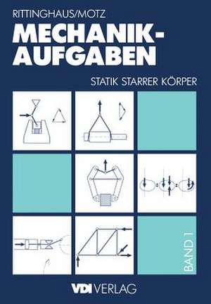 Mechanik — Aufgaben 1: Statik starrer Körper de Heinz Rittinghaus