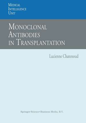 Monoclonal Antibodies in Transplantation de Lucienne Chatenoud