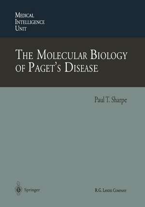 The Molecular Biology of Paget’s Disease de Paul T. Sharpe