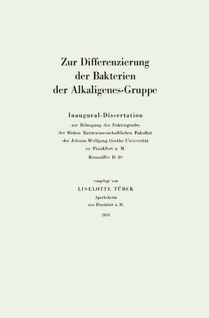 Zur Differenzierung der Bakterien der Alkaligenes-Gruppe: Inaugural-Dissertation de Liselotte Türck