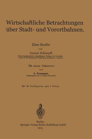 Wirtschaftliche Betrachtungen über Stadt- und Vorortbahnen: Eine Studie de Gustav Schimpff