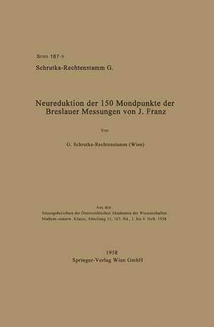 Neureduktion der 150 Mondpunkte der Breslauer Messungen von J. Franz de Guntram Schrutka-Rechtenstamm