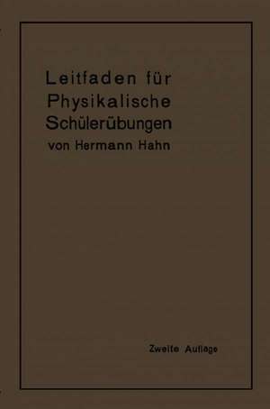 Leitfaden für physikalische Schülerübungen de Hermann Hahn