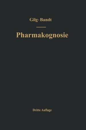 Lehrbuch der Pharmakognosie de Ernst Gilg