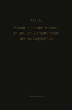 Konstruktion und Material im Bau von Dampfturbinen und Turbodynamos de Oskar Lasche