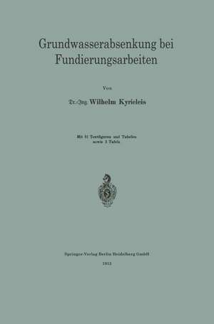 Grundwasserabsenkung bei Fundierungsarbeiten de Wilhelm Kyrieleis